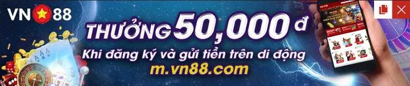 Thưởng ngay 50.000 VNĐ khi gửi tiền trên điện thoại di động tạ VN88