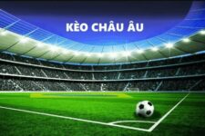 Kèo Châu Âu Là Gì? Kinh Nghiệm Để Soi Kèo Châu Âu Chuẩn Xác