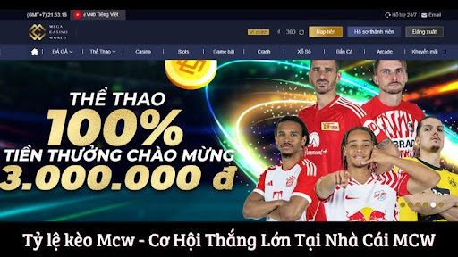 Tỷ lệ kèo Mcw - Cơ Hội Thắng Lớn Tại Nhà Cái Đá Gà MCW